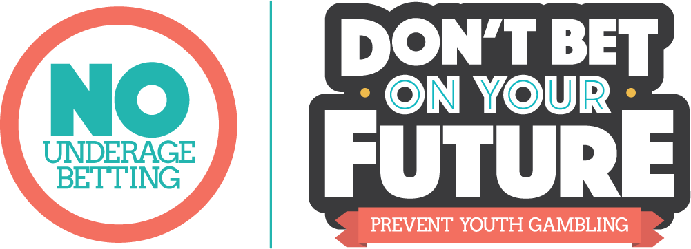 No Underage Betting logo with the don't bet on your future logo